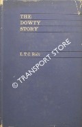 Book cover of The Dowty Story by ROLT, L.T.C.